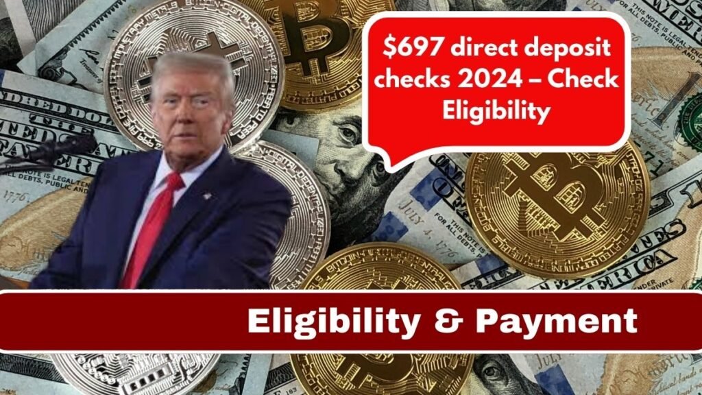 $697 direct deposit checks 2024 – Check Eligibility