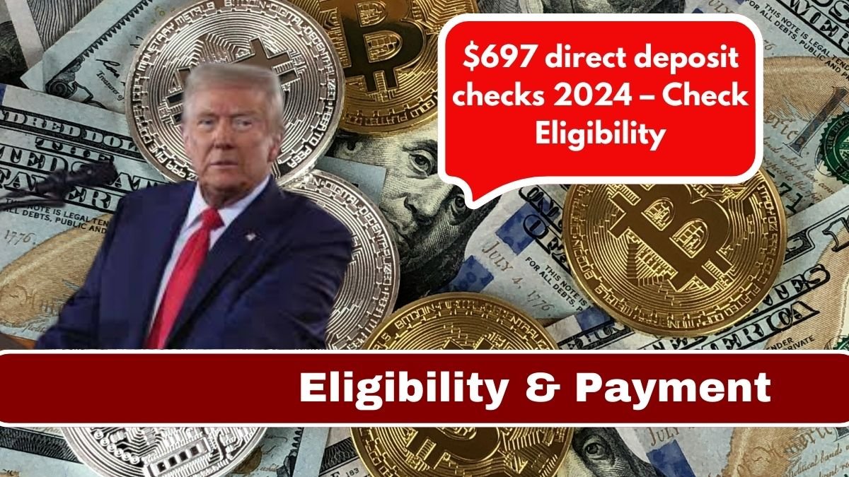$697 direct deposit checks 2024 – Check Eligibility