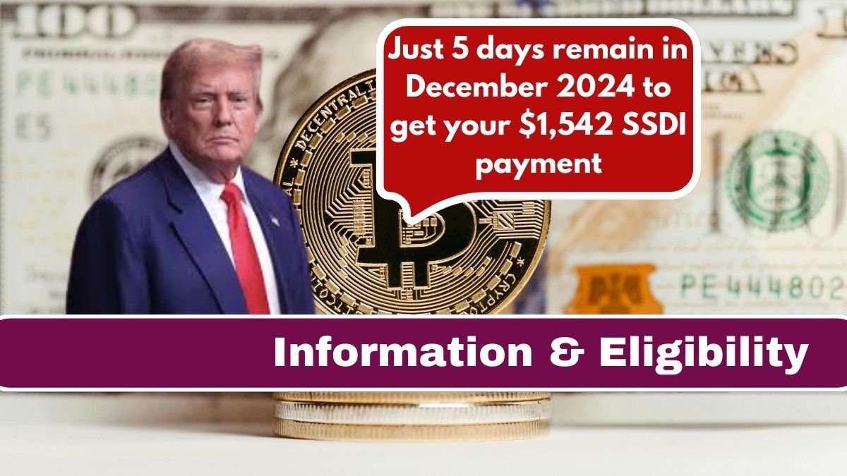 Just 5 days remain in December 2024 to get your $1,542 SSDI payment