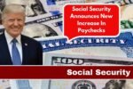 Social Security Announces New Increase In Paychecks