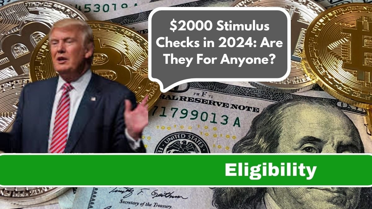 $2000 Stimulus Checks in 2024: Are They For Anyone?