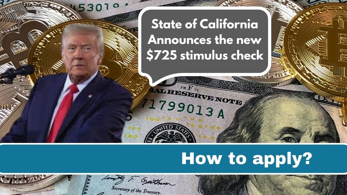 State of California Announces the new $725 stimulus check