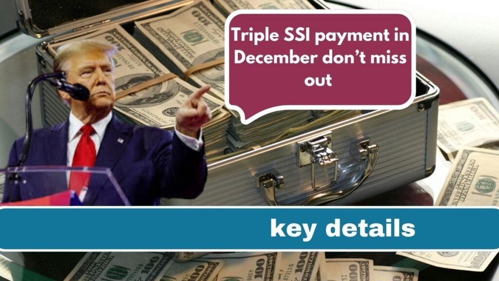 Triple SSI payment in December don’t miss out