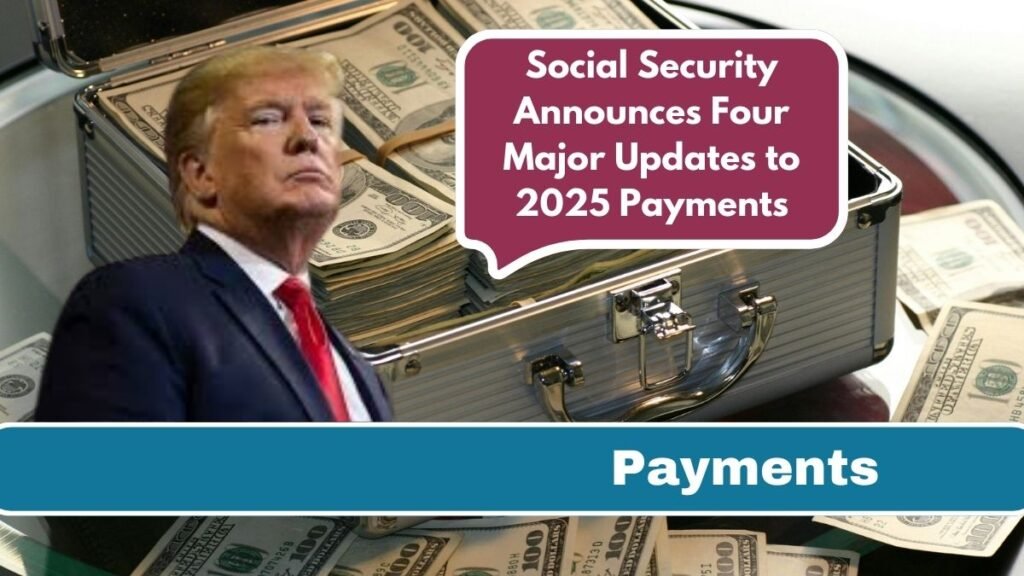 Social Security Announces Four Major Updates