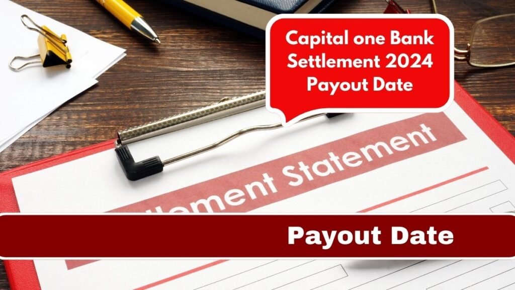 Capital one Bank Settlement 2024 Payout Date