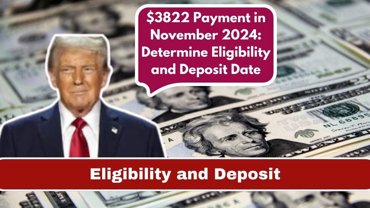 $3822 Payment in November 2024: Determine Eligibility and Deposit Date